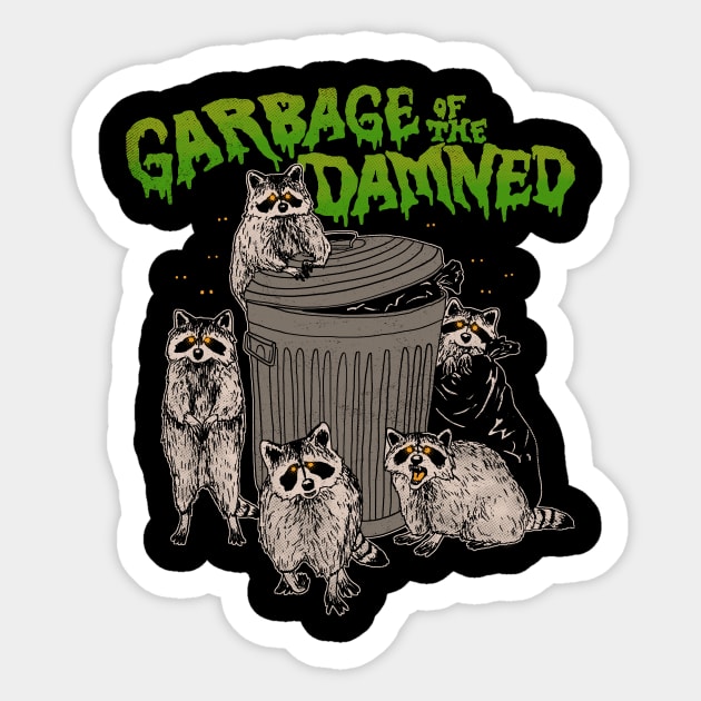 Garbage of the Damned Sticker by Hillary White Rabbit